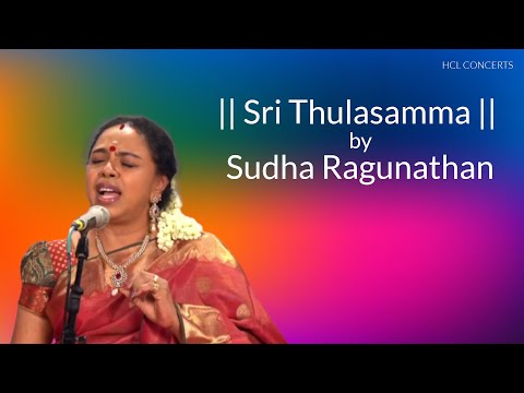 Sri Thulasamma' - A Kriti by Sudha Ragunathan in the Raga Devagandhari | HCL presents Baithak USA