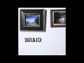 Braid - First Day Back
