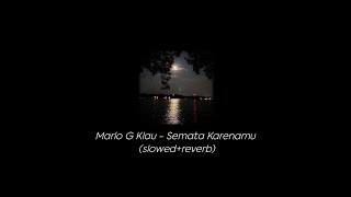 Download lagu Mario G Klau - Semata Karenamu (slowed reverb) _malam bantu aku, tuk luluhkan dia_ mp3