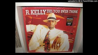 R KELLY  did you ever think  ( remix feat NAS 4,34  ) 1998...