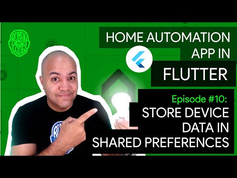Home Automation in Flutter - Ep.10: Store Device Data in Shared Preferences