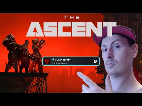 The Ascent's PLATINUM Was TEDIOUS But AWESOME