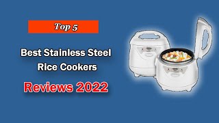 The Best Stainless Steel Rice Cookers (Top 5 Choices in 2025)