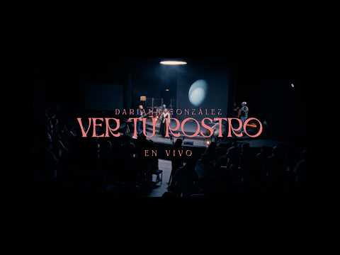 VER TU ROSTRO - Dariann González