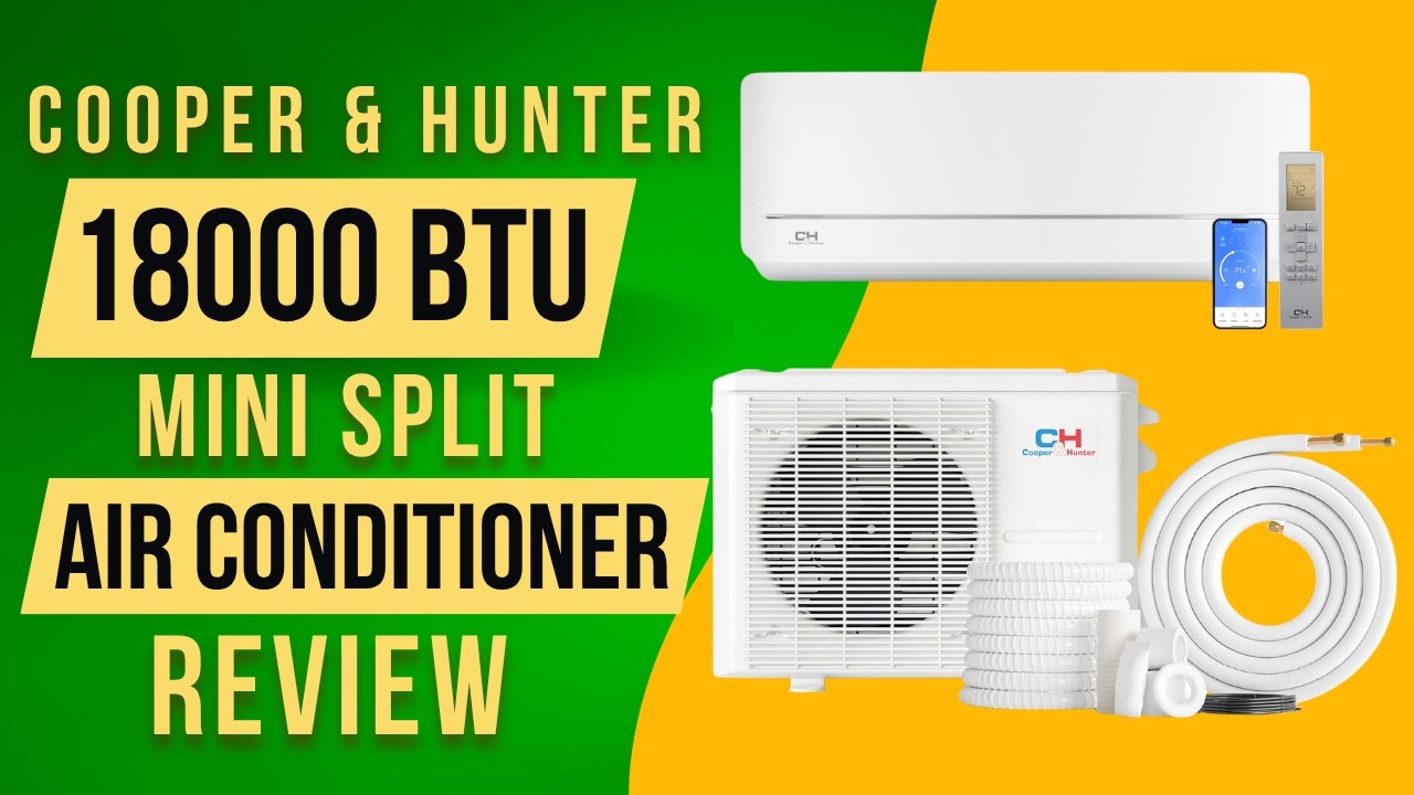 Cooper & Hunter Mini Split Air Conditioner and Heater Review