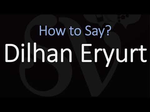 How to Pronounce Dilhan Eryurt? (CORRECTLY) Turkish Astronomer Pronunciation