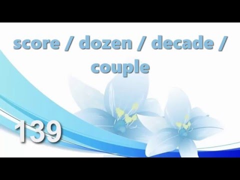 139 score / dozen / decade / decade 表示在事物上倍数或很多的句子