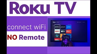 How to connect Roku stick to WiFi without a remote