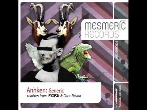 Anhken - Generic (Original Mix) - Mesmeric Records