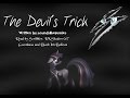 Pony Tales [MLP Fanfic Readings] ‘The Devil's Trick’ by soundslikeponies (DARKFIC)