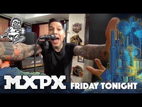 MxPx - Friday Tonight (Between This World and the Next)