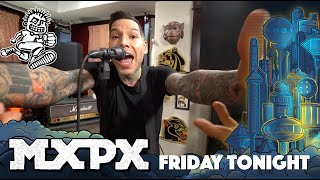 MxPx - Friday Tonight (Between This World and the Next)