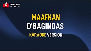 Download lagu D'Bagindas - Maafkan (Karaoke) mp3