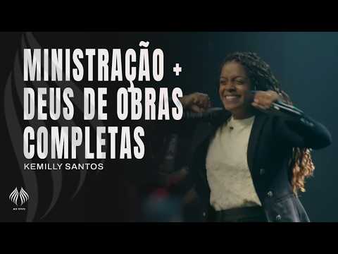 Kemilly Santos | Ministra&ccedil;&atilde;o + Deus de Obras Completas (Ao Vivo)