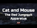 The Red Jumpsuit Apparatus - Cat and Mouse (Lyrics)