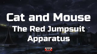 The Red Jumpsuit Apparatus - Cat and Mouse (Lyrics)