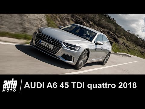 2018 Audi A6 45 TDI quattro 231 ch ESSAI POV Auto-Moto.com
