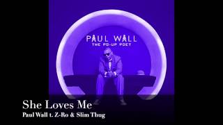 Paul Wall ft. Z-Ro &amp; Slim Thug - She Loves Me (Chopped &amp; Screwed)