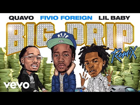 Big Drip Remix By Fivio Foreign Feat Lil Baby And Quavo Samples Covers And Remixes Whosampled