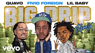 Fivio Foreign - Big Drip (Remix - Official Audio) ft. Lil Baby, Quavo