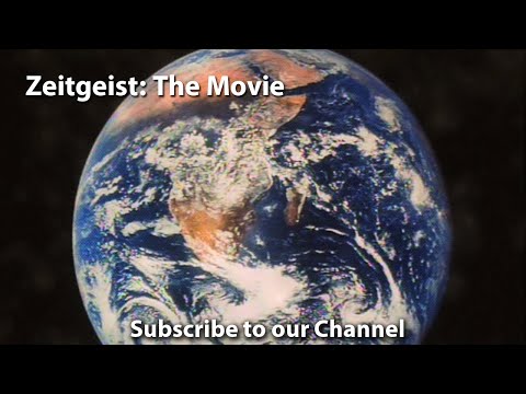 Zeitgeist The Movie  (documentary, part 1 in the Zeitgeist series)