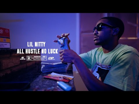 Lil Nitty "All Hustle No Luck" (Official Video) Shot by @Coney_Tv