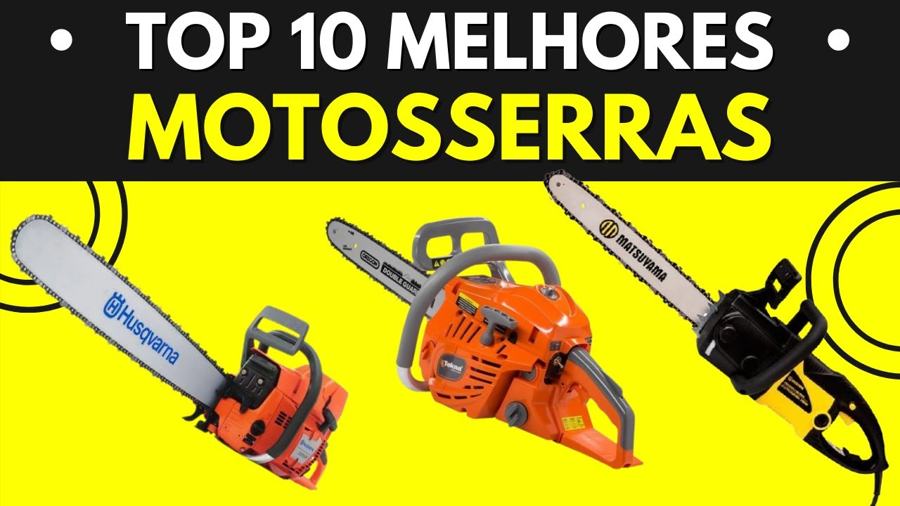 10 MELHORES MOTOSSERRAS DO MERCADO PARA VOCÊ COMPRAR HOJE! MOTOSSERRA BOA - MOTOSSERRAS TOP10