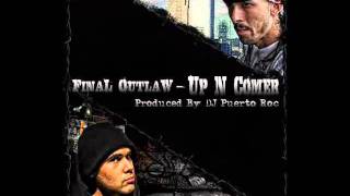 Final Outlaw - Up N Comer