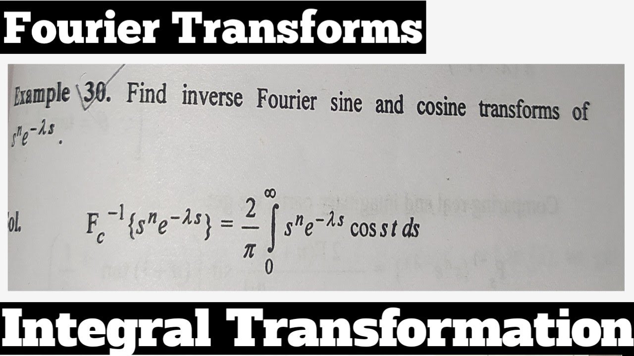 24. Inverse Fourier Sine and Cosine Transform - Most Important Example#17 - Complete Concept