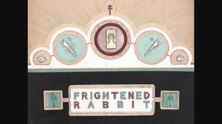 Frightened Rabbit - Skip the youth