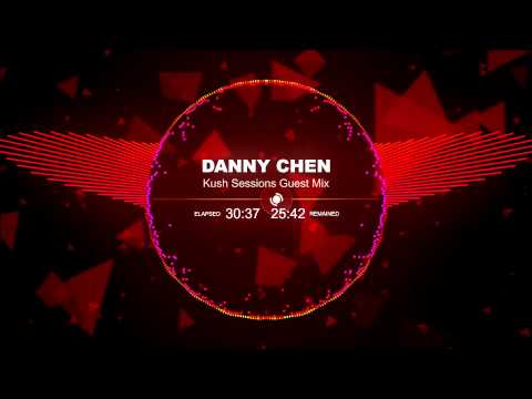 Danny Chen - Kush Sessions Guest Mix