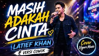 Download lagu MASIH ADAKAH CINTA-LATIEF KHAN (MALE VERSION) | DANGDUT COVER BY VIGURE MUSIC |  MUSIC VIDEO mp3