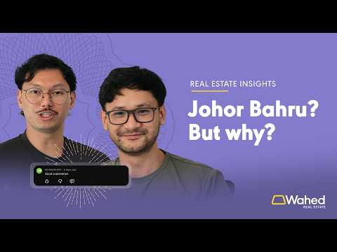 Why Johor, and not Klang Valley as our first deal in Wahed Real Estate?