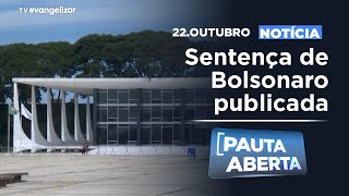 Sentença de Bolsonaro publicada | Pauta Aberta com Odilon Araújo | 22/10/25