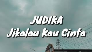 Download lagu Judika - Jikalau Kau Cinta (Lirik) mp3 Download lagu Judika - Jikalau Kau Cinta (Lirik) mp3