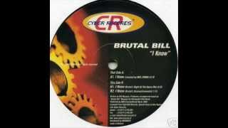 Brutal Bill - B2 I Know (Brutal's Groovestrumental)  (I Know EP)