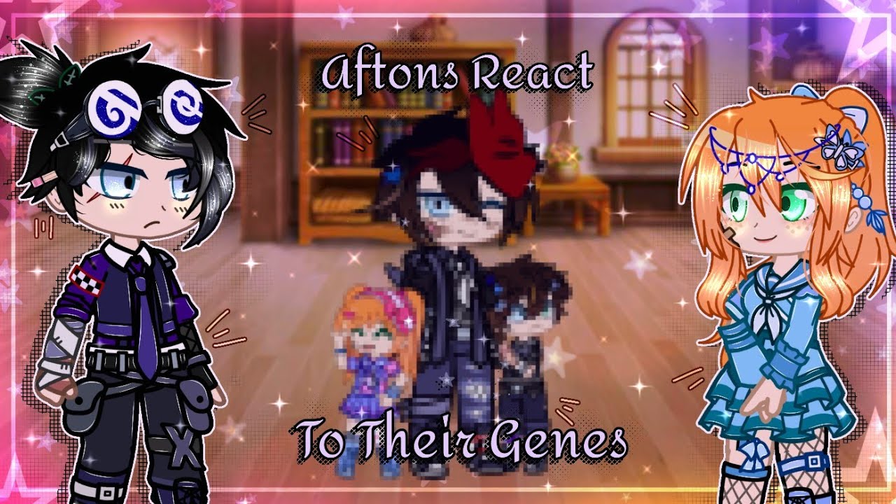 Aftons React To Their Genes || FNaF || [MY AU] || Ft. Aftons || ☆*•Black Cat Dragon•*☆