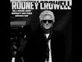 U Don't Know How Much I Hate U by Rodney Crowell
