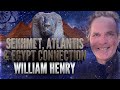 William Henry Sekhmet Atlantis Egypt Connection
