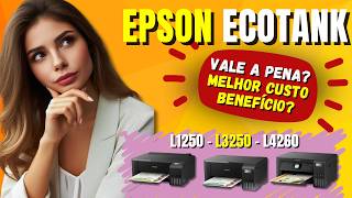 AS 3 MELHORES IMPRESSORAS EPSON ECOTANK - (((MELHOR CUSTO BENEFÍCIO 2024)))