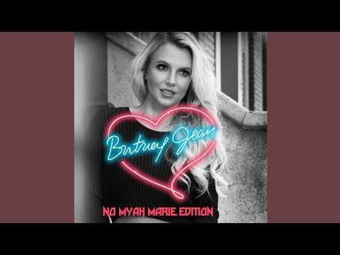 Britney Spears - Britney Jean (No Myah Marie Edition) (Full Album)