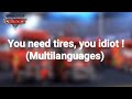 Cars 1 You Need Tires You Idiot In Different Languages