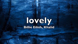 Billie Eilish, Khalid - lovely (Lyrics)