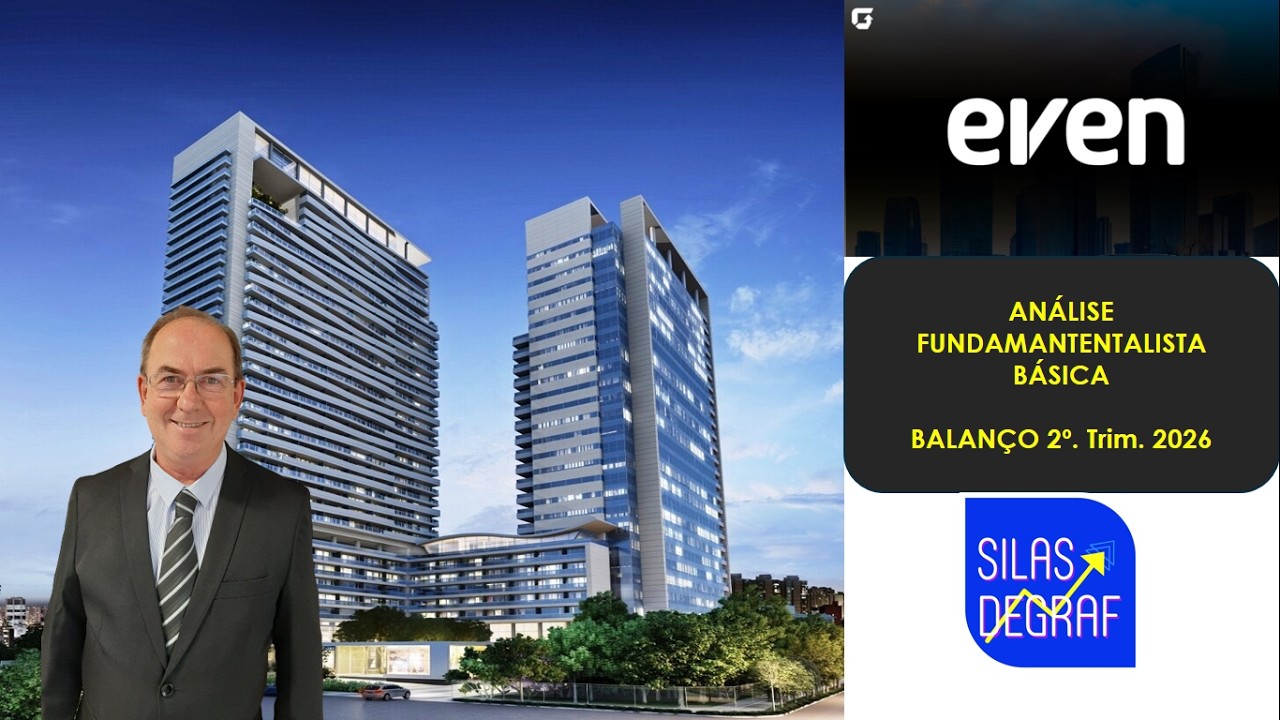 EVEN3 - EVEN CONSTR. E INCORPORADORA S/A. ANÁLISE FUNDAMENTALISTA BÁSICA.PROF. SILAS DEGRAF. 06/2026