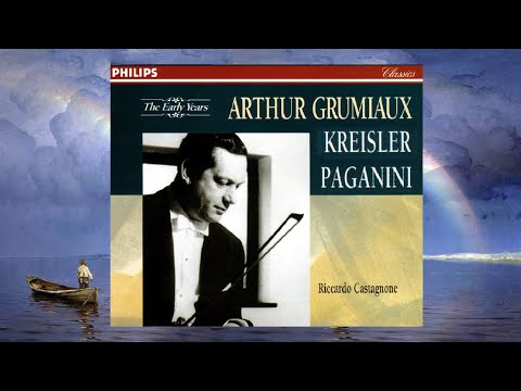 ARTHUR GRUMIAUX plays Kreisler & Paganini