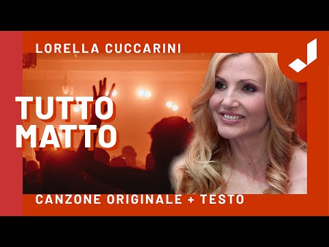 Lorella Cuccarini - TUTTO MATTO (Canzone originale + Testo)