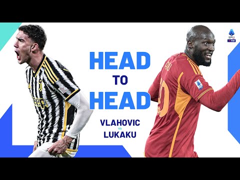 The Might of 9 and 90 | Head To Head | Vlahovic vs Lukaku | Serie A 2023/24
