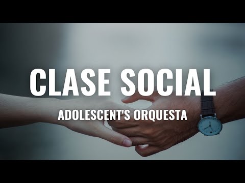 Adolescent's Orquesta - Clase Social (Letra Oficial)