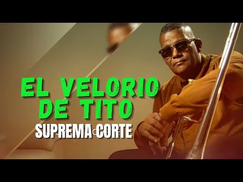 La Suprema Corte - El Velorio De Tito  | Salsa Colombiana