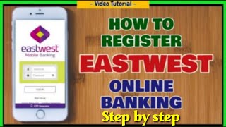 How To Register/Sign Up/Enroll Eastwest Online/Mobile Banking Step By Step Using Your Mobile Phone.